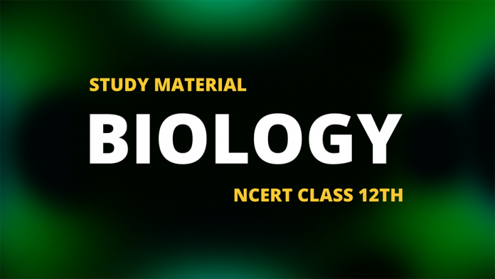 CLASS 12 BIOLOGY
