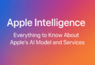 Apple Intelligence: Everything to Know About Apple’s AI Model and Services